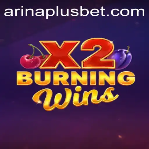 Experience the Thrills of BurningWinsX2 with Arina Plus
