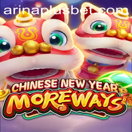 A Fresh Take: CHINESENEWYEARMOREWAYS and Arina Plus