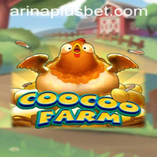 Exploring the Exciting World of CooCooFarm with Arina Plus