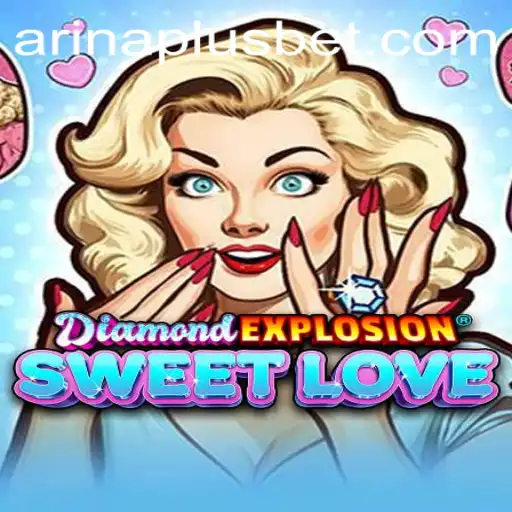 DiamondExplosionSweetLove: A Thrilling Game Experience with Arina Plus
