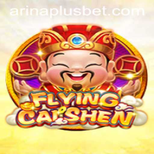 Unveiling FlyingCaiShen: A New Era in Gaming with Arina Plus Integration