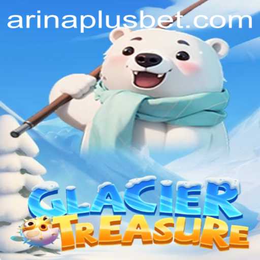 The Enchanting World of GlacierTreasure: Unveiling the Arctic Adventure with Arina Plus