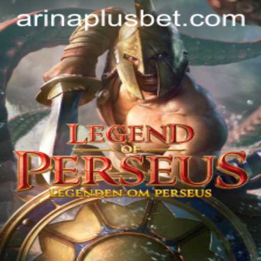Immersing into the World of LegendofPerseus and Unraveling the Mysteries of Arina Plus