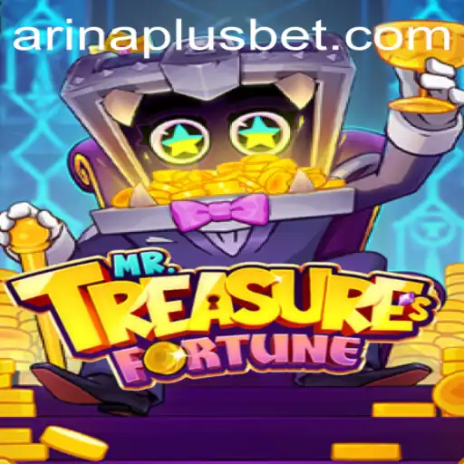 Discover the Exciting World of MrTreasuresFortune and Arina Plus