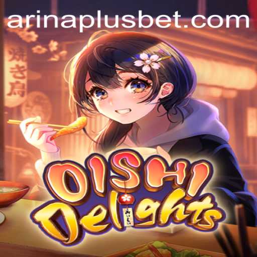OishiDelights: Immerse Yourself in the Flavors of the Arina Plus Universe