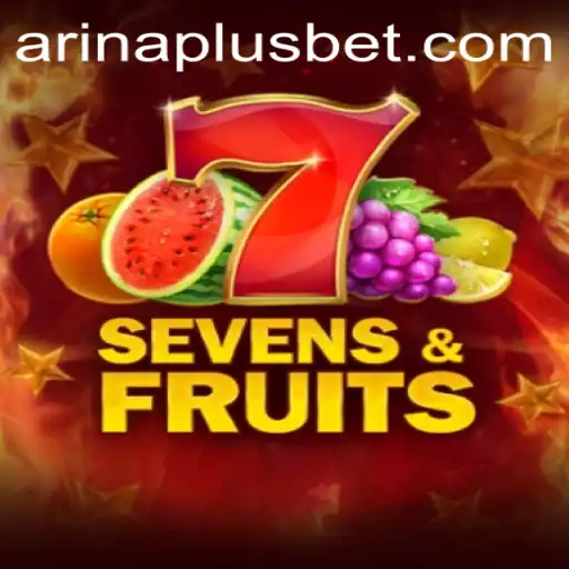 Discover the Excitement of SevensFruits: An Arina Plus Exclusive