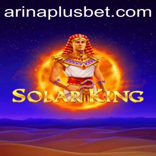Unveiling SolarKing: A New Dawn in Strategic Gaming with Arina Plus